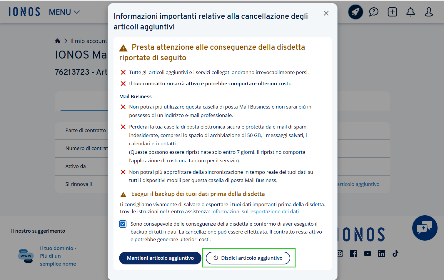 Immagine: finestra che elenca i possibili effetti della cancellazione. Il pulsante di opzione "Sono consapevole delle..." è selezionato. Il pulsante "Disdici articolo aggiuntivo" è evidenziato.