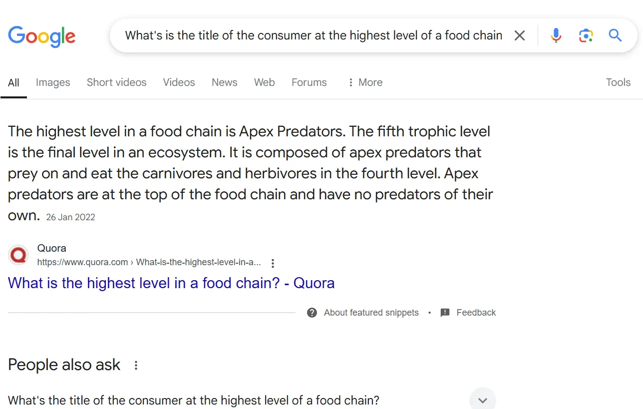 Pagina dei risultati di ricerca Google per la frase “What’s the title of the consumer at the highest level of a food chain” Immagine: Pagina dei risultati di ricerca Google per la frase “What’s the title of the consumer at the highest level of a food chain”