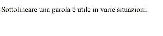 Formattazione HTML: esempio con testo sottolineato Immagine: Formattazione HTML: esempio con testo sottolineato
