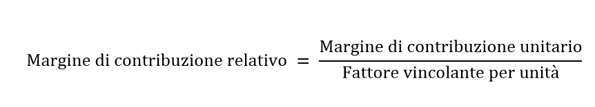 Formula: margine di contribuzione relativo = margine di contribuzione unitario / fattore vincolante per unità
